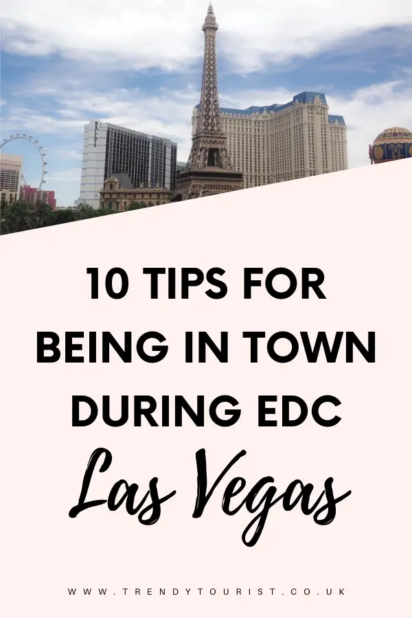 10 Tips for Being In Town During EDC Las Vegas