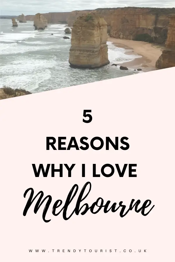 5 Reasons Why I Love Melbourne