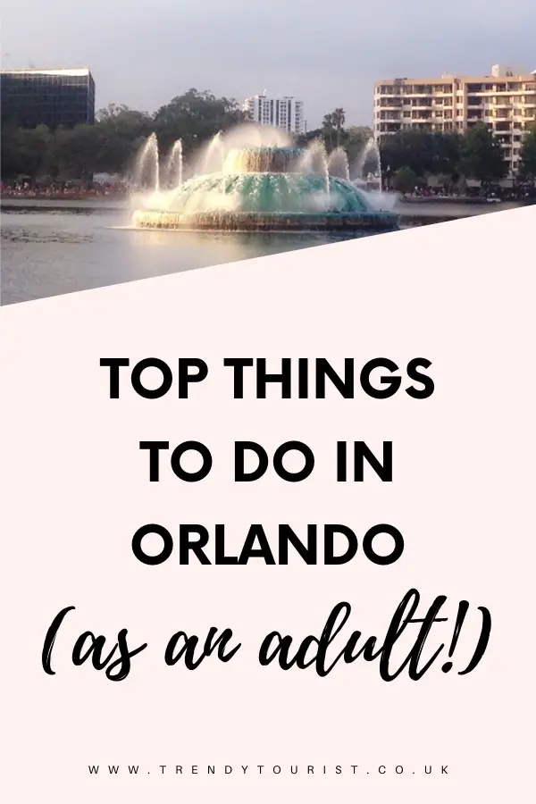 Top Things to Do in Orlando As an Adult