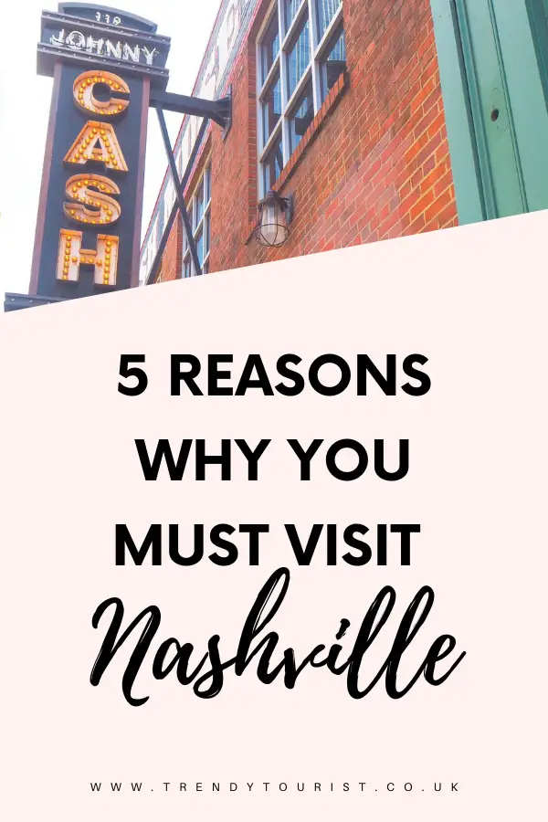 5 Reasons Why You Must Visit Nashville