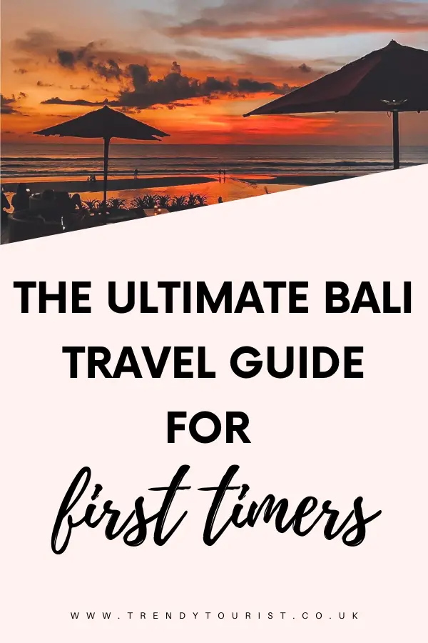The Ultimate Bali Travel Guide for First Timers