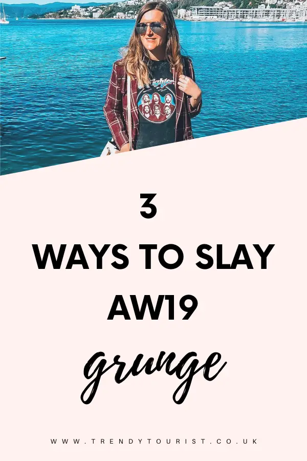 3 Ways to Slay AW19 Grunge