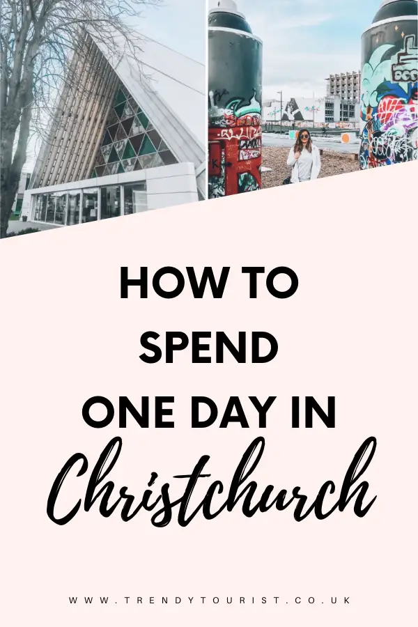 How to Spend One Day in Christchurch