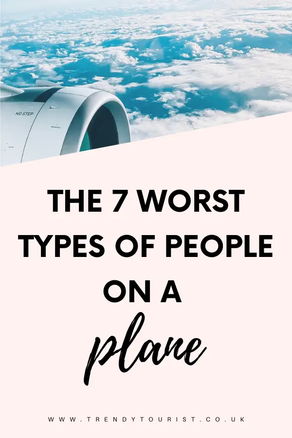 The 7 Worst Types of People on a Plane