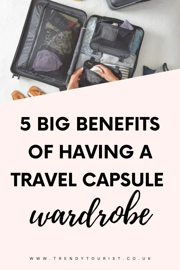 5 Big Benefits of Having a Travel Capsule Wardrobe