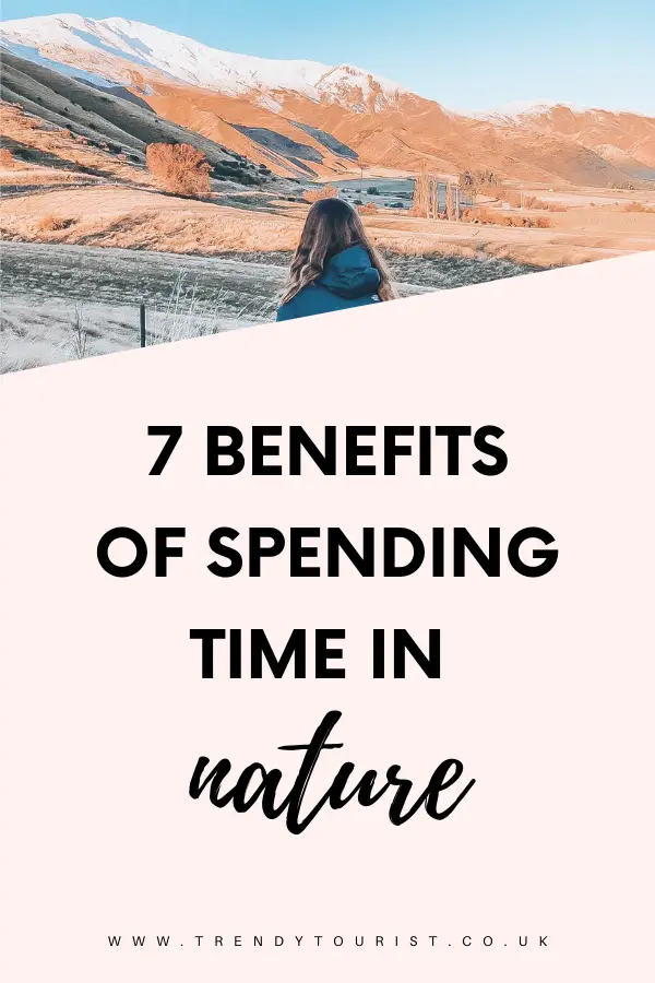 7 Benefits of Spending Time in Nature