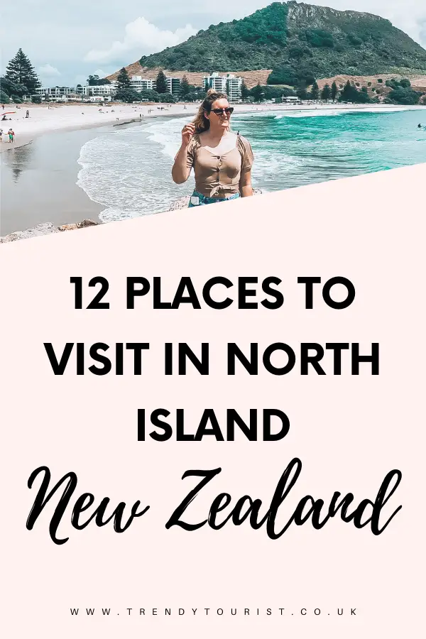 12 Places to Visit in North Island New Zealand