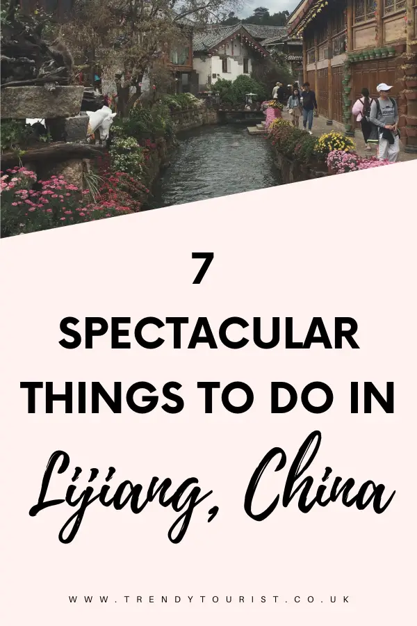 7 Spectacular Things to Do Lijiang China