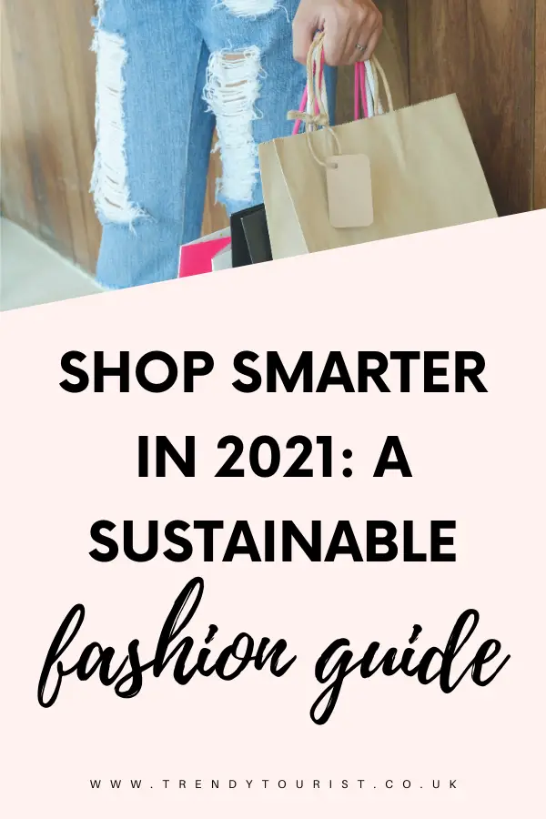 Shop Smarter in 2021 A Sustainable Fashion Guide