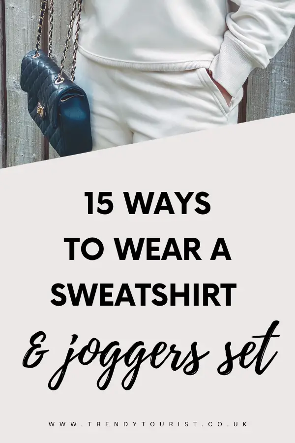 15 Ways to Wear a Sweatshirt and Joggers Set