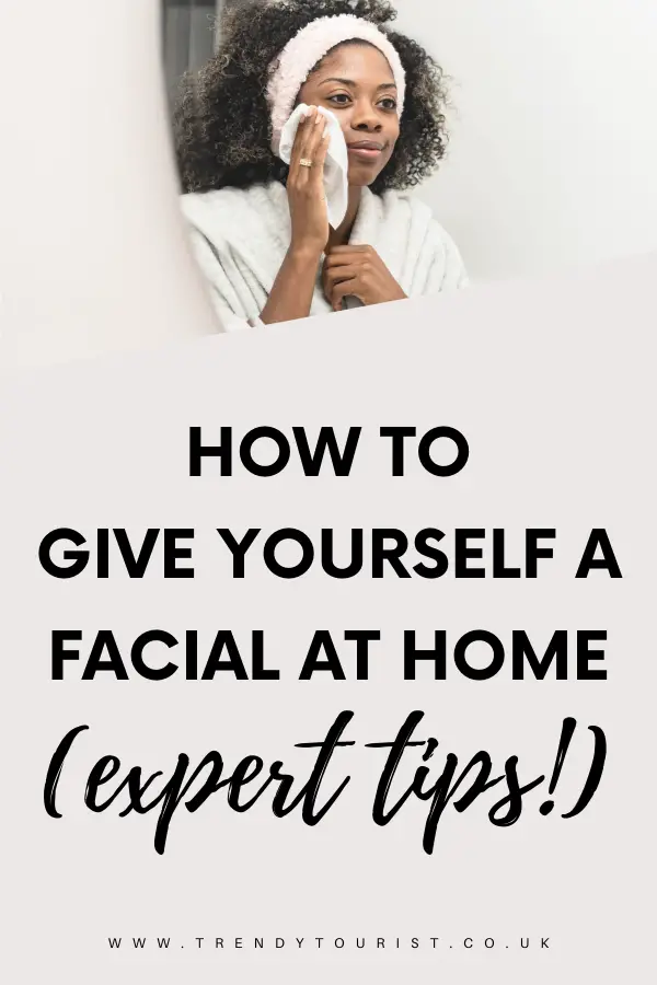 How to Give Yourself a Facial At Home Expert Tips