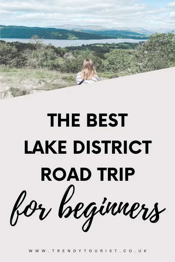 The Best Lake District Road Trip for Beginners