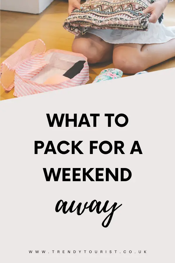 What to Pack for a Weekend Away