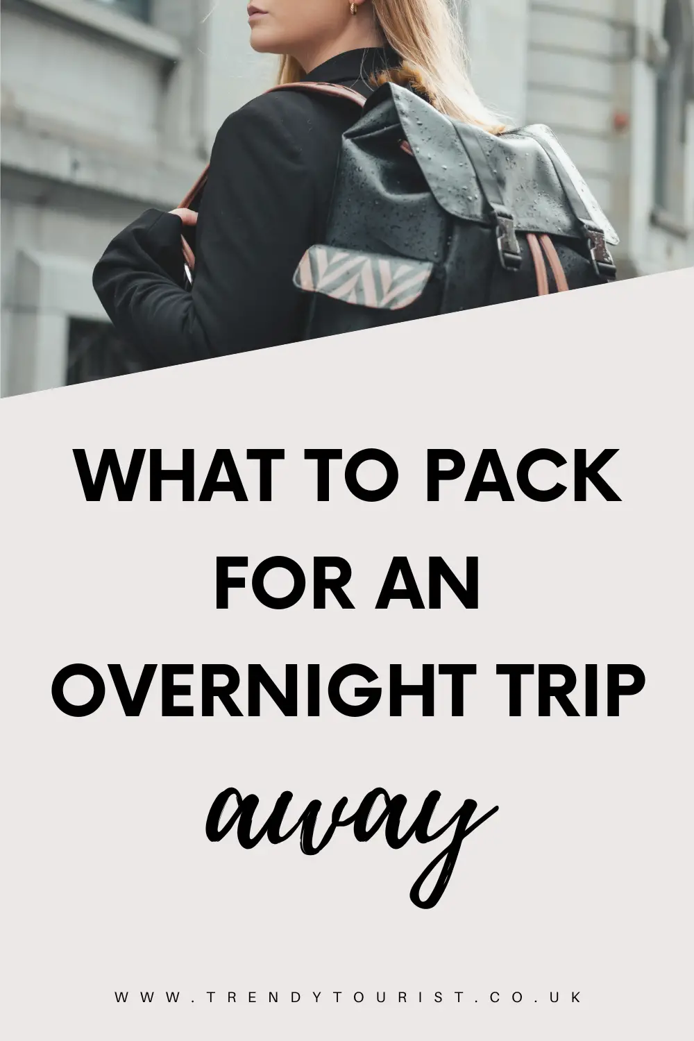 What to Pack for an Overnight Trip Away