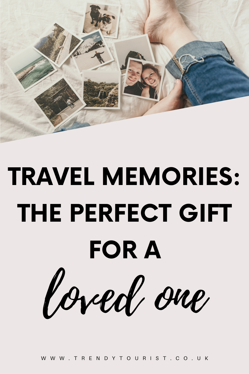 Travel Memories: The Perfect Gift for a Loved One