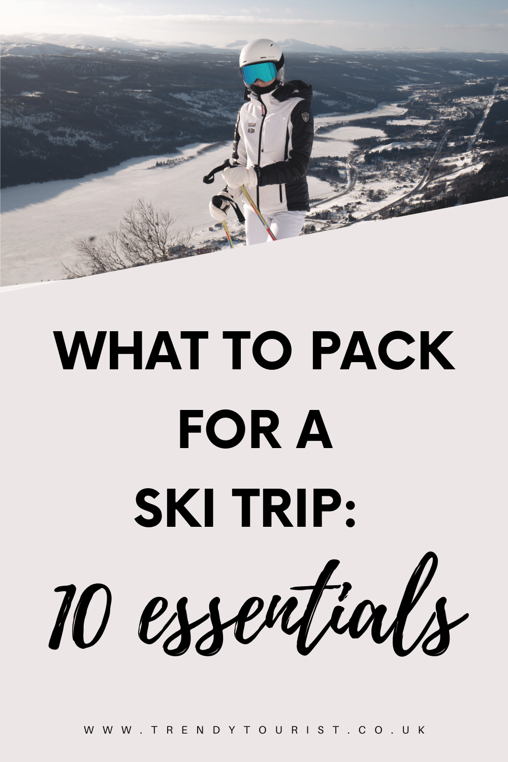 What to Pack for a Ski Trip: 10 Essentials