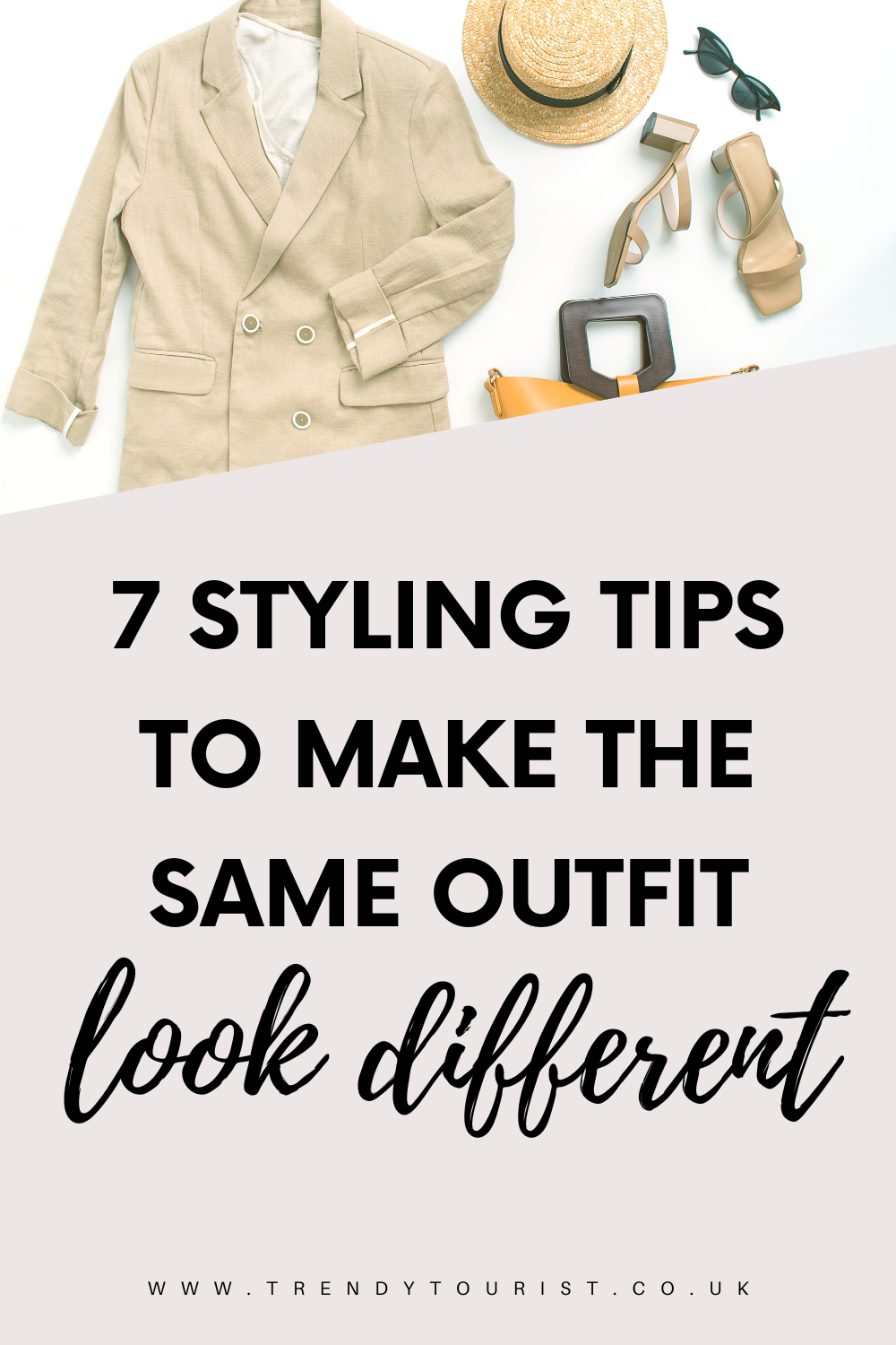 7 Styling Tips to Make the Same Outfit Look Different - Trendy Tourist