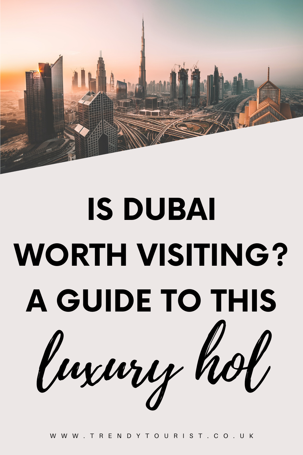 Is Dubai Worth Visiting? A Guide to This Luxury Holiday