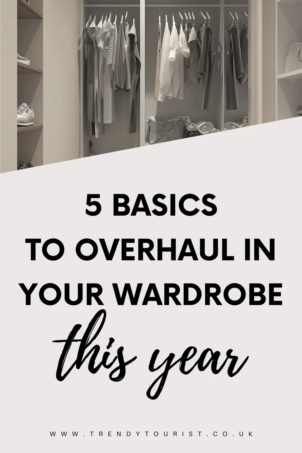 5 Basics to Overhaul In Your Wardrobe This Year